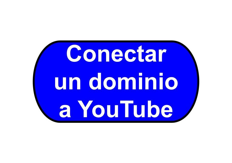 Conectar un dominio a YouTube